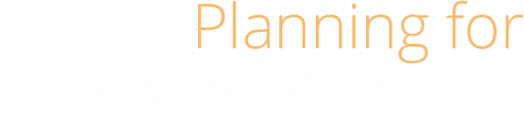 planning for a new relationship